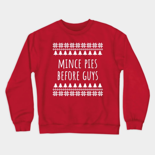 Mince Pies Before Guys Crewneck Sweatshirt by LunaMay